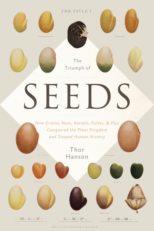 The Triumph of Seeds, by Thor Hanson The Triumph of Seeds, by Thor Hanson