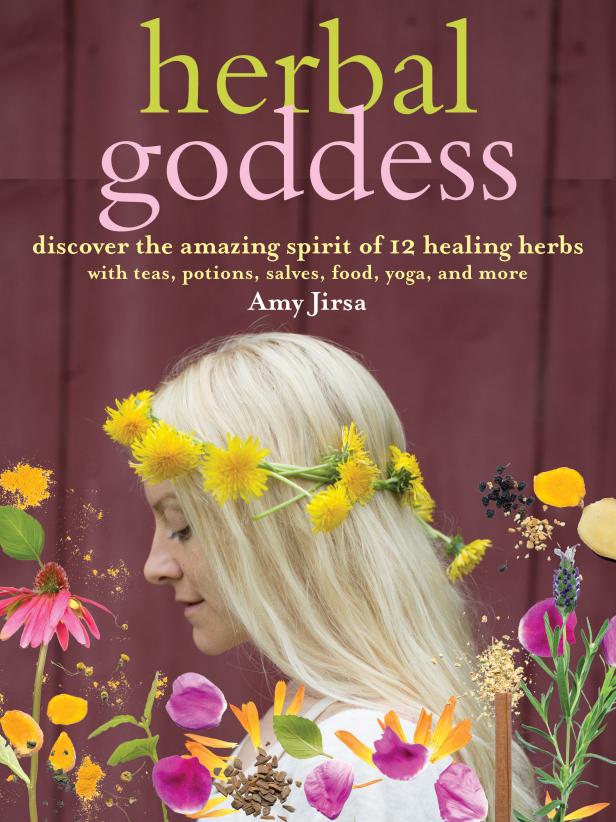Herbal Goddess, by Amy Jirsa Herbal Goddess, by Amy Jirsa
