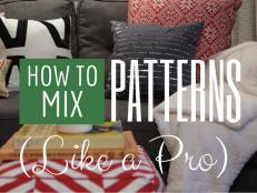 You'll be mixing patterns like a pro in no time with these design-savvy tips and tricks.