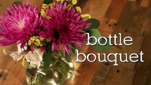Five-Minute Bottle Bouquet