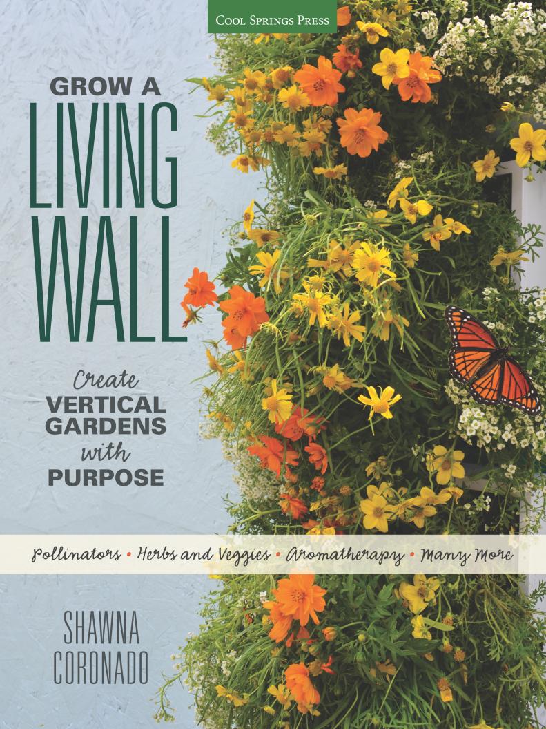 Grow A Living Wall, by Shawna Coronado