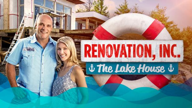 <em>Renovation, Inc.: The Lake House</em> All-New Sunday 8|7c