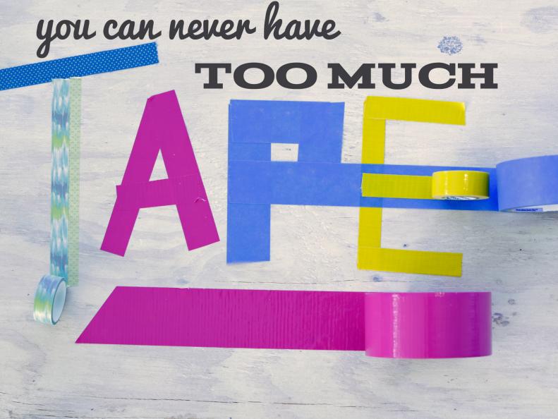 'You Can Never Have Too Much Tape' Sign With Duct Tape and Washi Tape