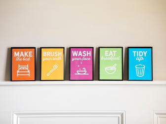 Print and frame fun versions of a chore list, and be sure to hang them where the kids can easily see so they’ll stay focused on the task at hand.