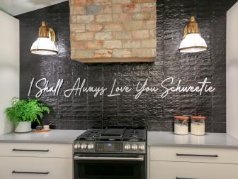 This custom metal sign on the kitchen backsplash draws from two sources of inspiration- Charlie's grandparents' dairy's slogan and Charlie and Erin's penchant for turning "S" words into "Sch" words.