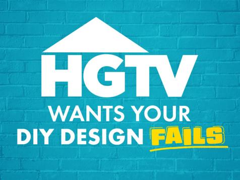 HGTV Wants to See Your Design Fails
