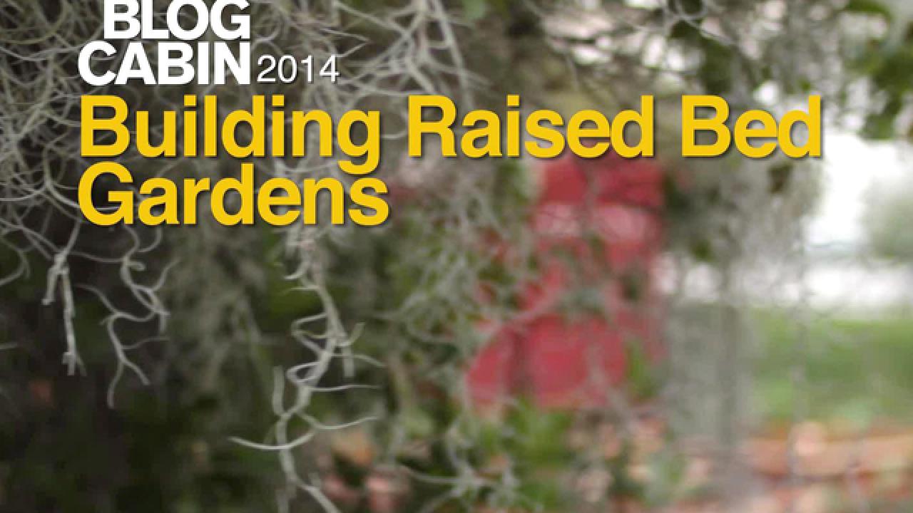Blog Cabin 2014: Raised Garden