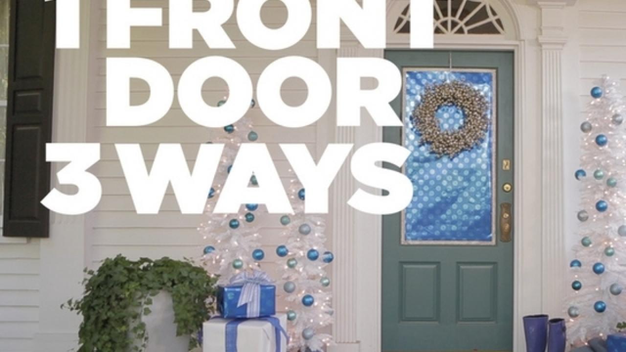 One Holiday Front Door Three Ways