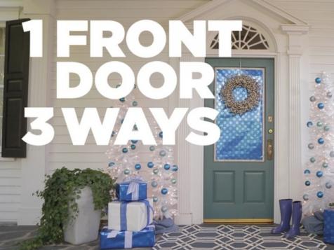 One Holiday Front Door Three Ways