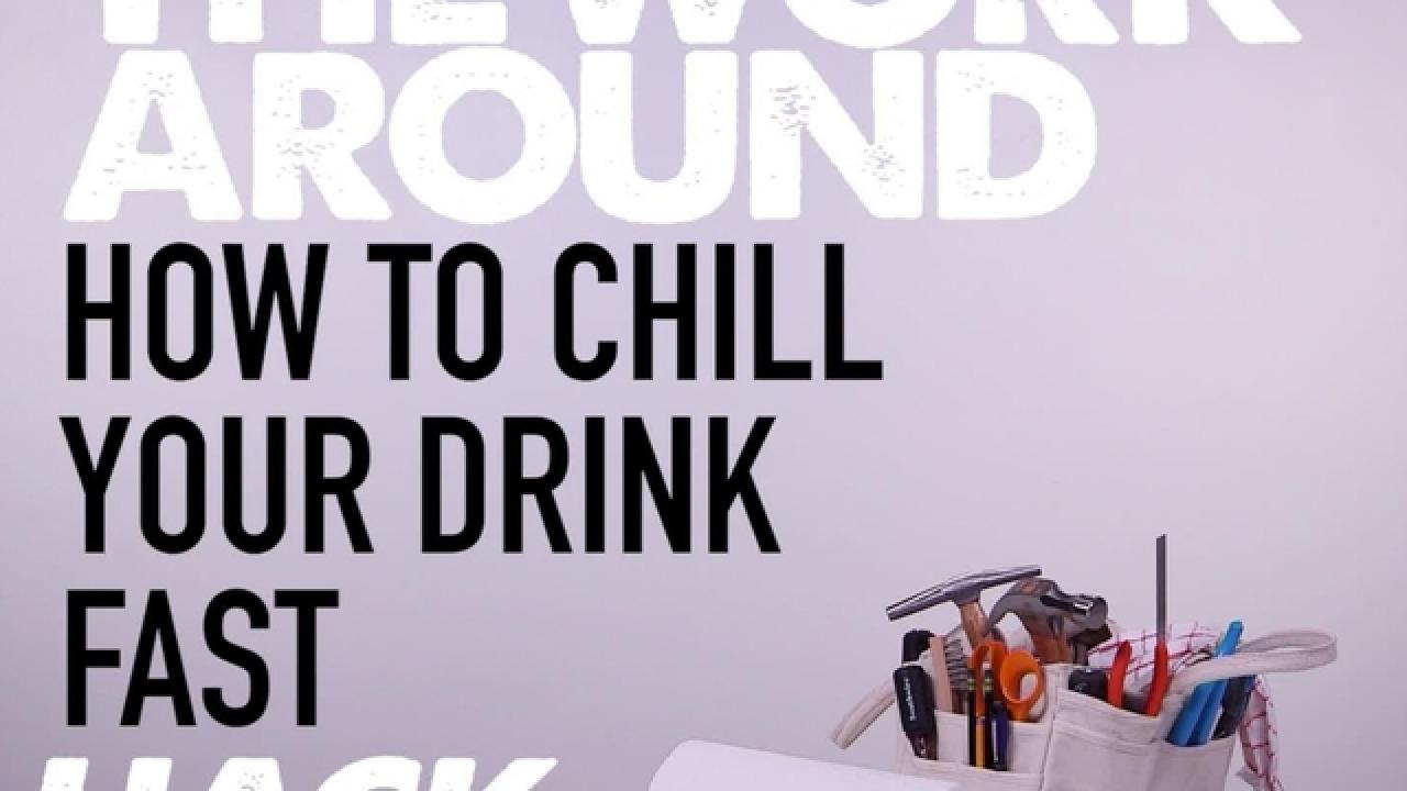 Chill Your Drink Fast