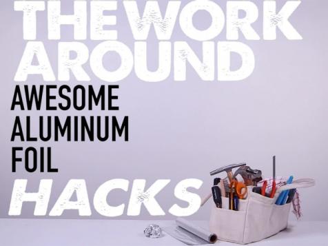 Awesome Aluminum Foil Hacks