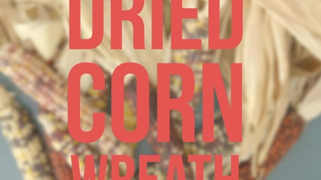 DIY Dried Corn Wreath