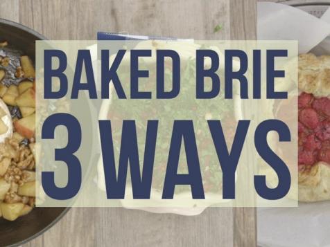 Baked Brie 3 Ways