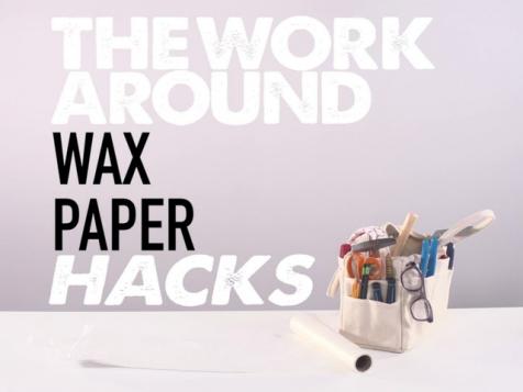 Clever Uses for Wax Paper