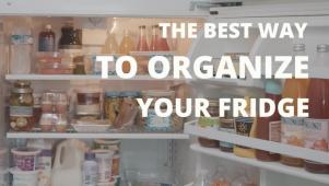 How to Organize the Fridge