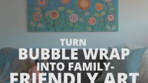 Bubble-Wrap Family Art Project