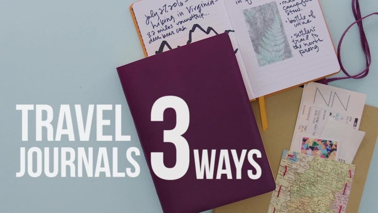 Travel Journal, 3 Ways