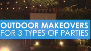 3 Outdoor Party Makeovers
