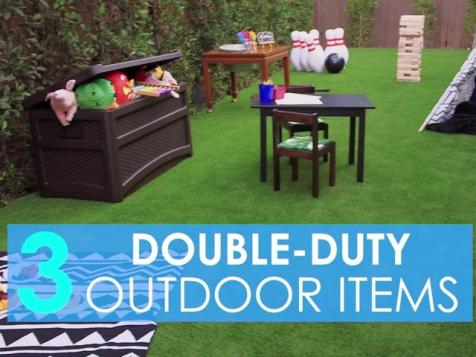 3 Double-Duty Outdoor Items