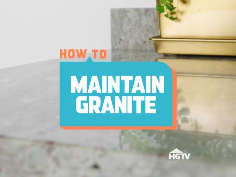 How to Maintain Granite