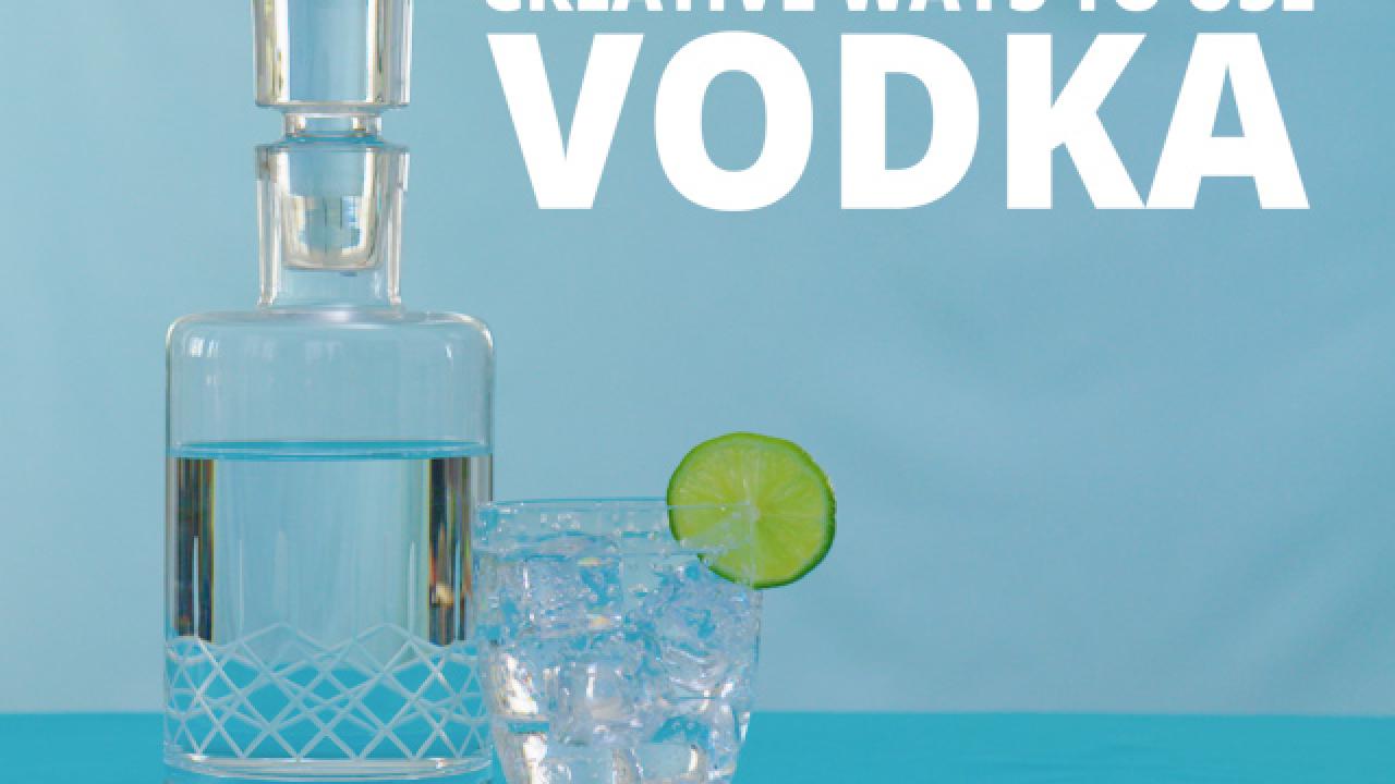 Creative Ways to Use Vodka