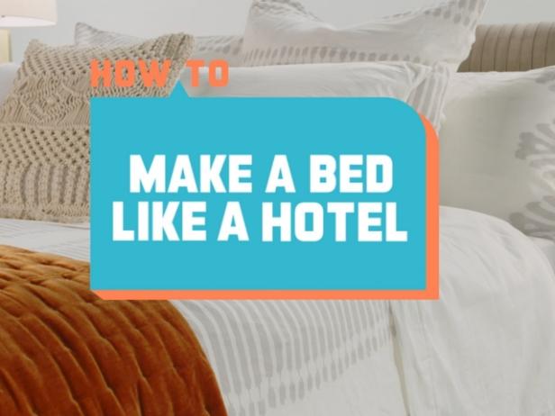 How to Make a Bed Like a Hotel Video | HGTV