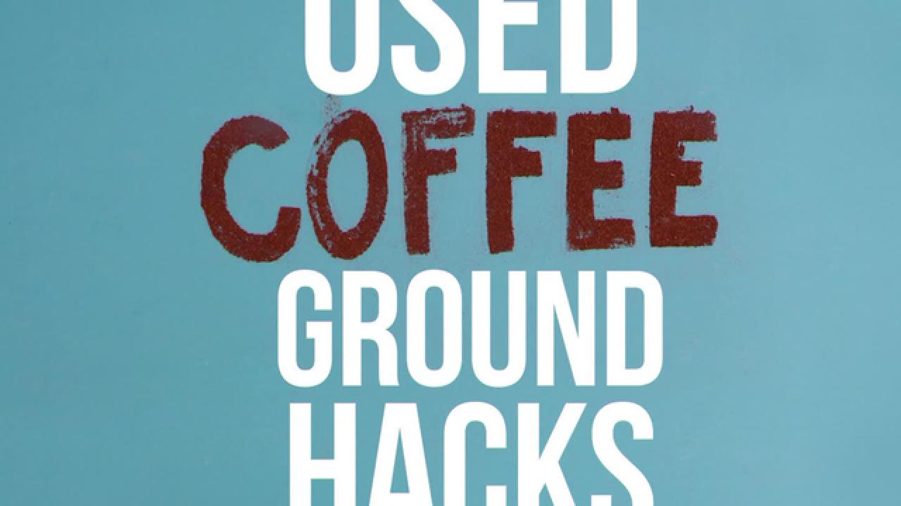 Used Coffee Ground Hacks